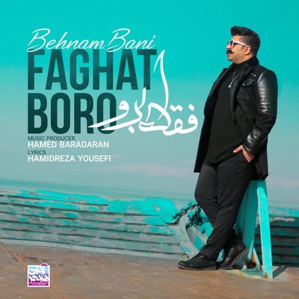 Faghat Boro By Behnam Bani